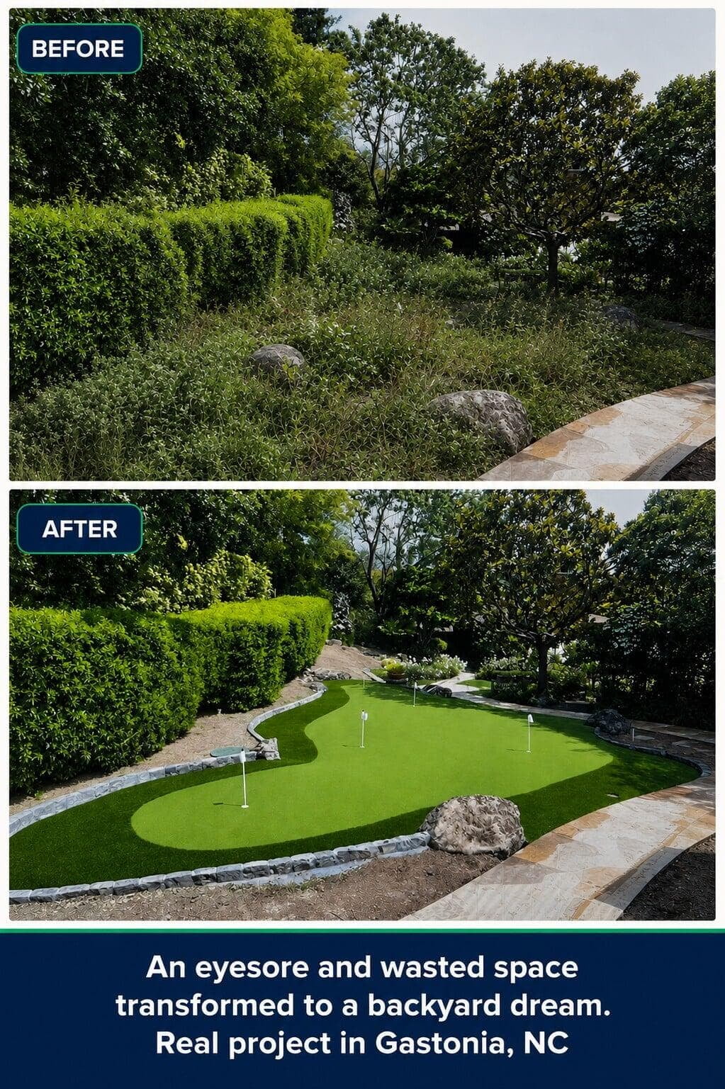Before and after photos of a backyard putting green installation in Gastonia, NC, with caption: an eyesore and wasted space transformed to a backyard dream